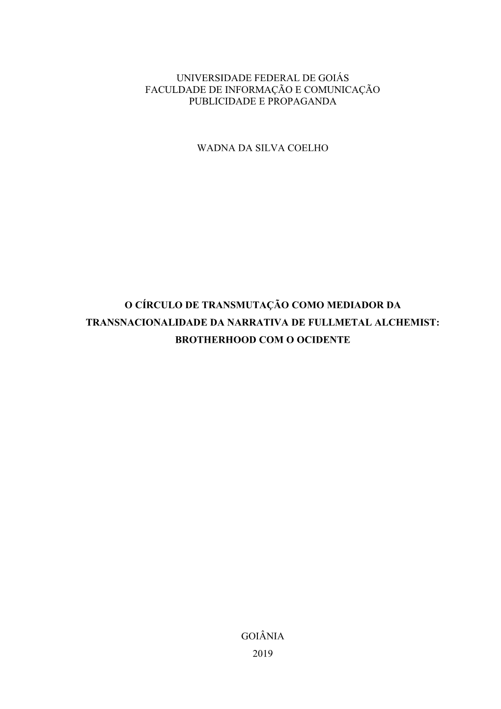 Universidade Federal De Goiás Faculdade De Informação E Comunicação Publicidade E Propaganda Wadna Da Silva Coelho O Círcu