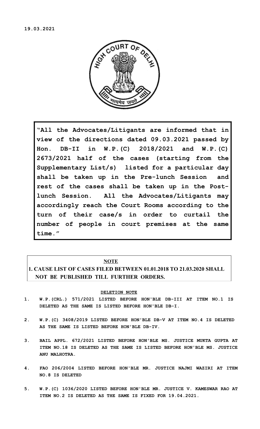 “All the Advocates/Litigants Are Informed That in View of the Directions Dated 09.03.2021 Passed by Hon. DB-II in W.P.(C) 2018