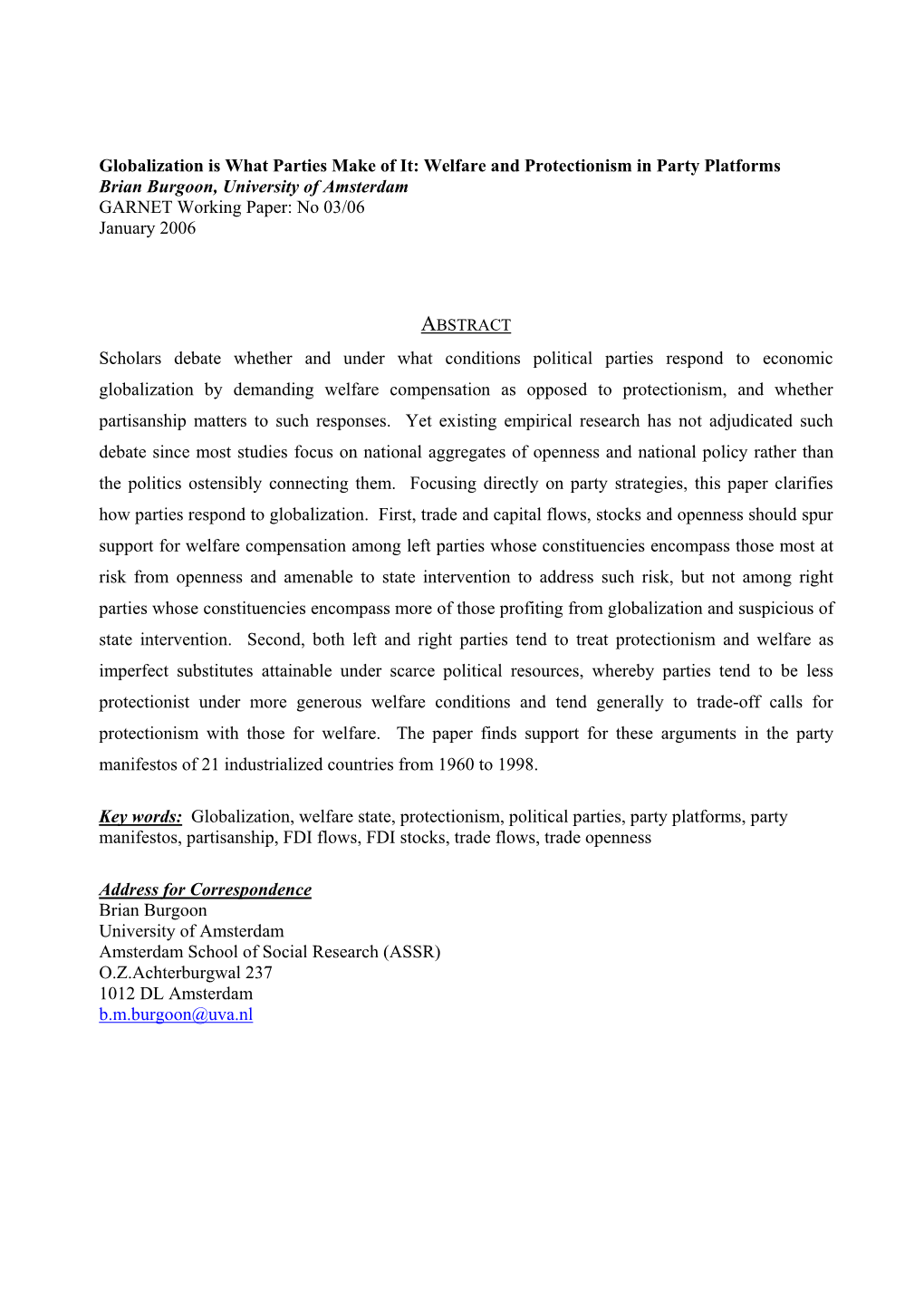 Globalization Is What Parties Make of It: Welfare and Protectionism in Party Platforms Brian Burgoon, University of Amsterdam GA