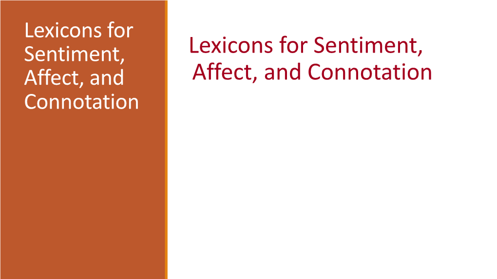 Lexicons for Sentiment, Affect, and Connotation