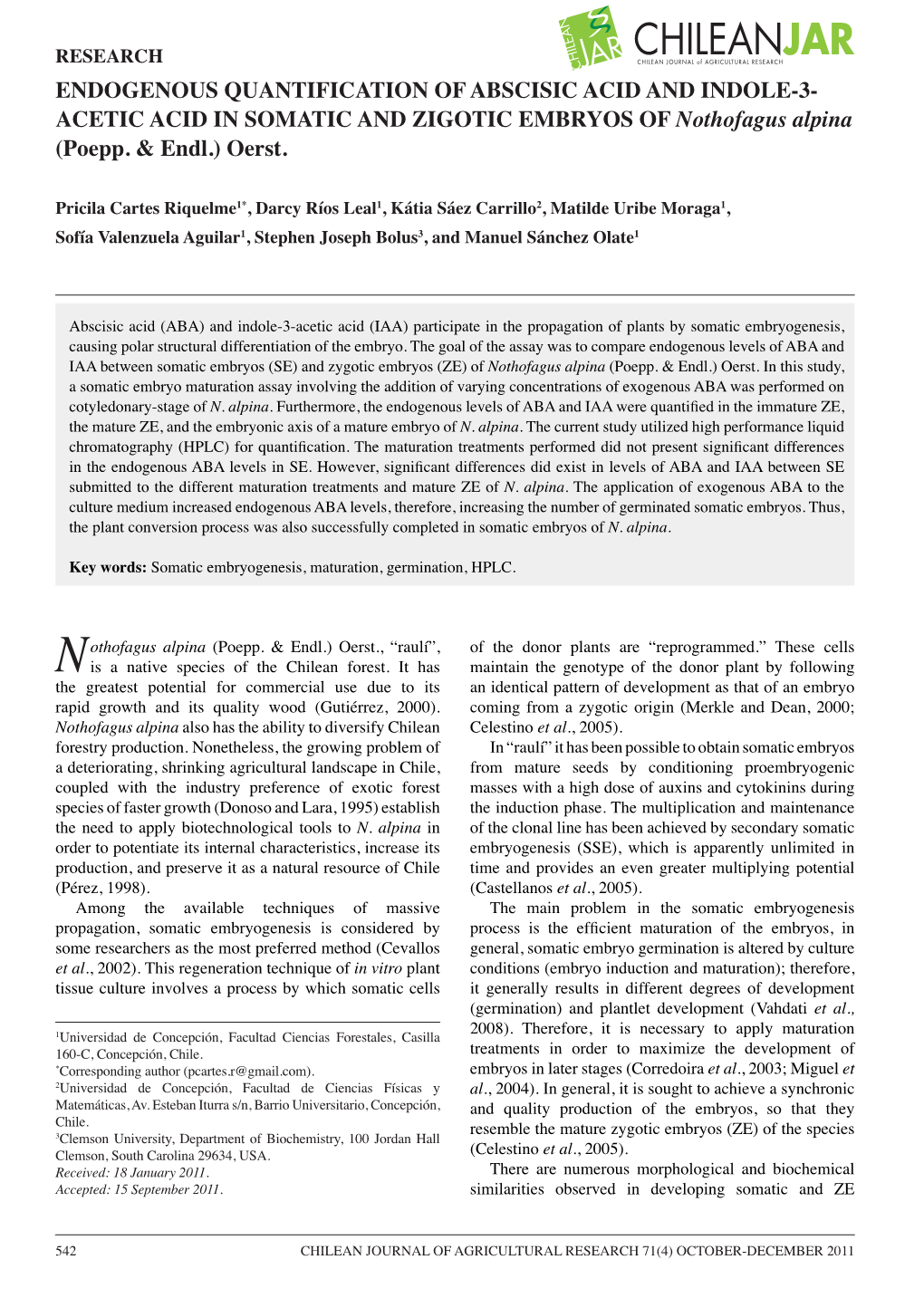 ENDOGENOUS QUANTIFICATION of ABSCISIC ACID and INDOLE-3- ACETIC ACID in SOMATIC and ZIGOTIC EMBRYOS of Nothofagus Alpina (Poepp