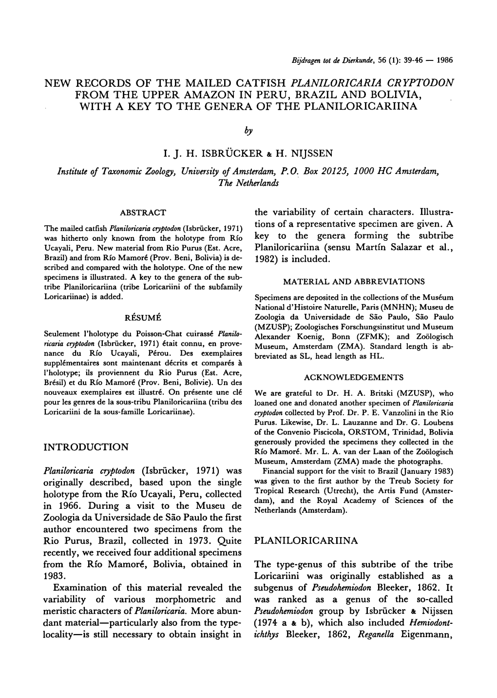 Utrecht), the Artis Fund (Amster- Holotype from the Rio Ucayali, Peru, Collected Dam), and the Royal Academy of Sciences of the 1966