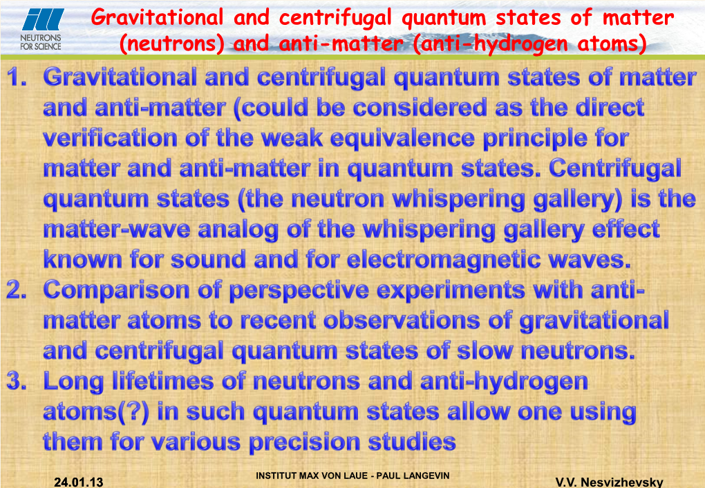 Gravitational and Centrifugal Quantum States of Matter (Neutrons) and Anti-Matter (Anti-Hydrogen Atoms)