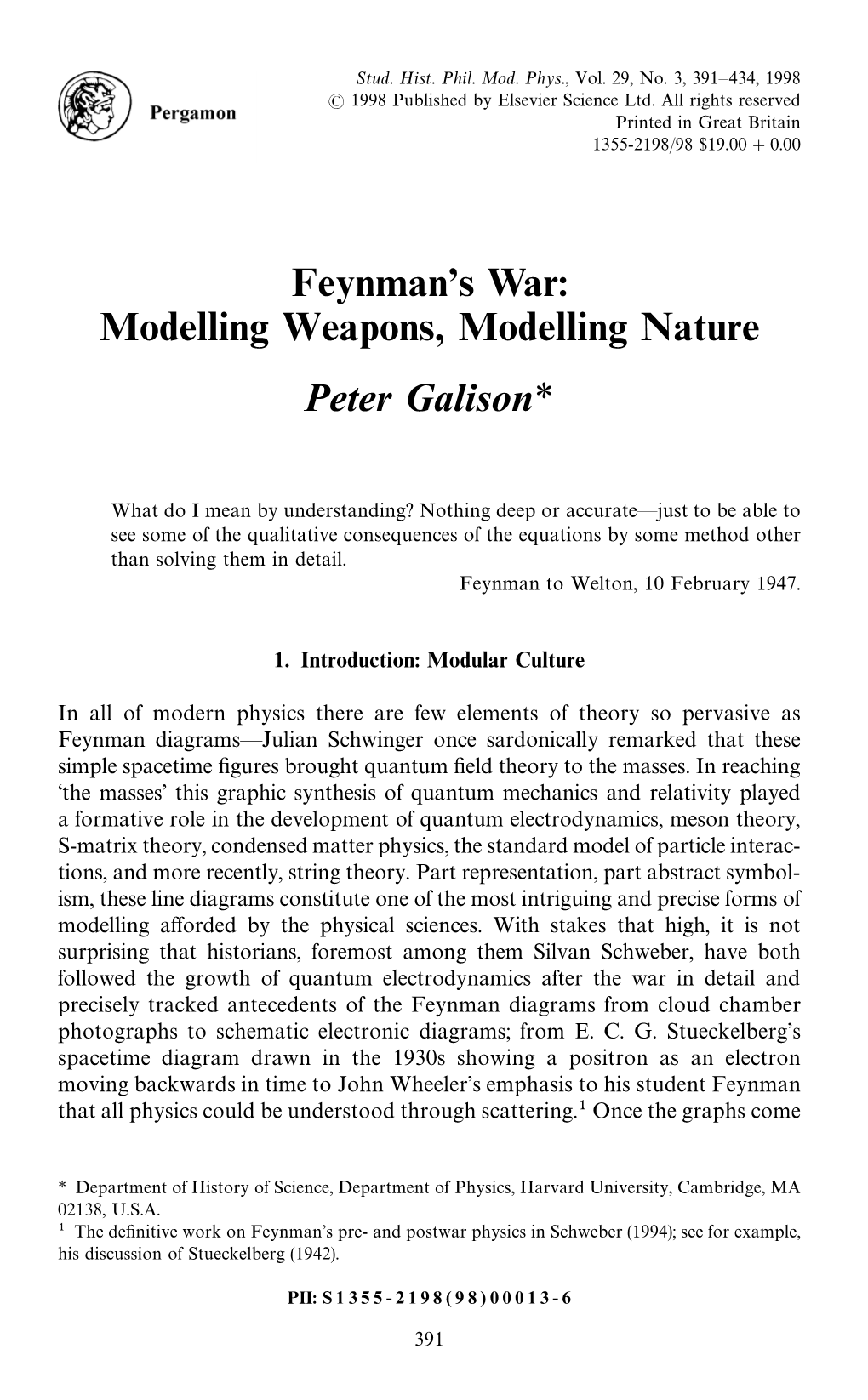 Feynman's War: Modelling Weapons, Modelling Nature Peter Galison*