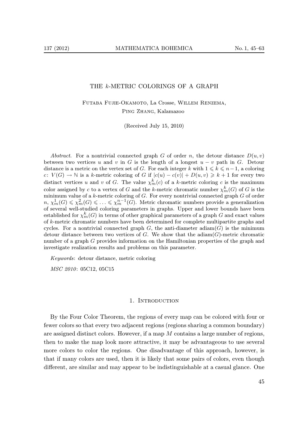 THE K-METRIC COLORINGS of a GRAPH 1. Introduction by the Four