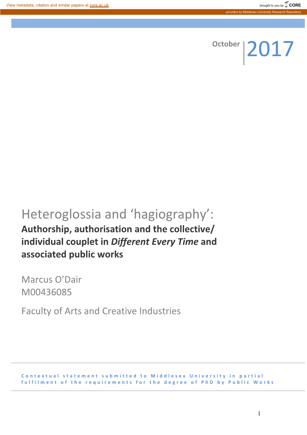 Heteroglossia and ‘Hagiography’: Authorship, Authorisation and the Collective/ Individual Couplet in Different Every Time and Associated Public Works