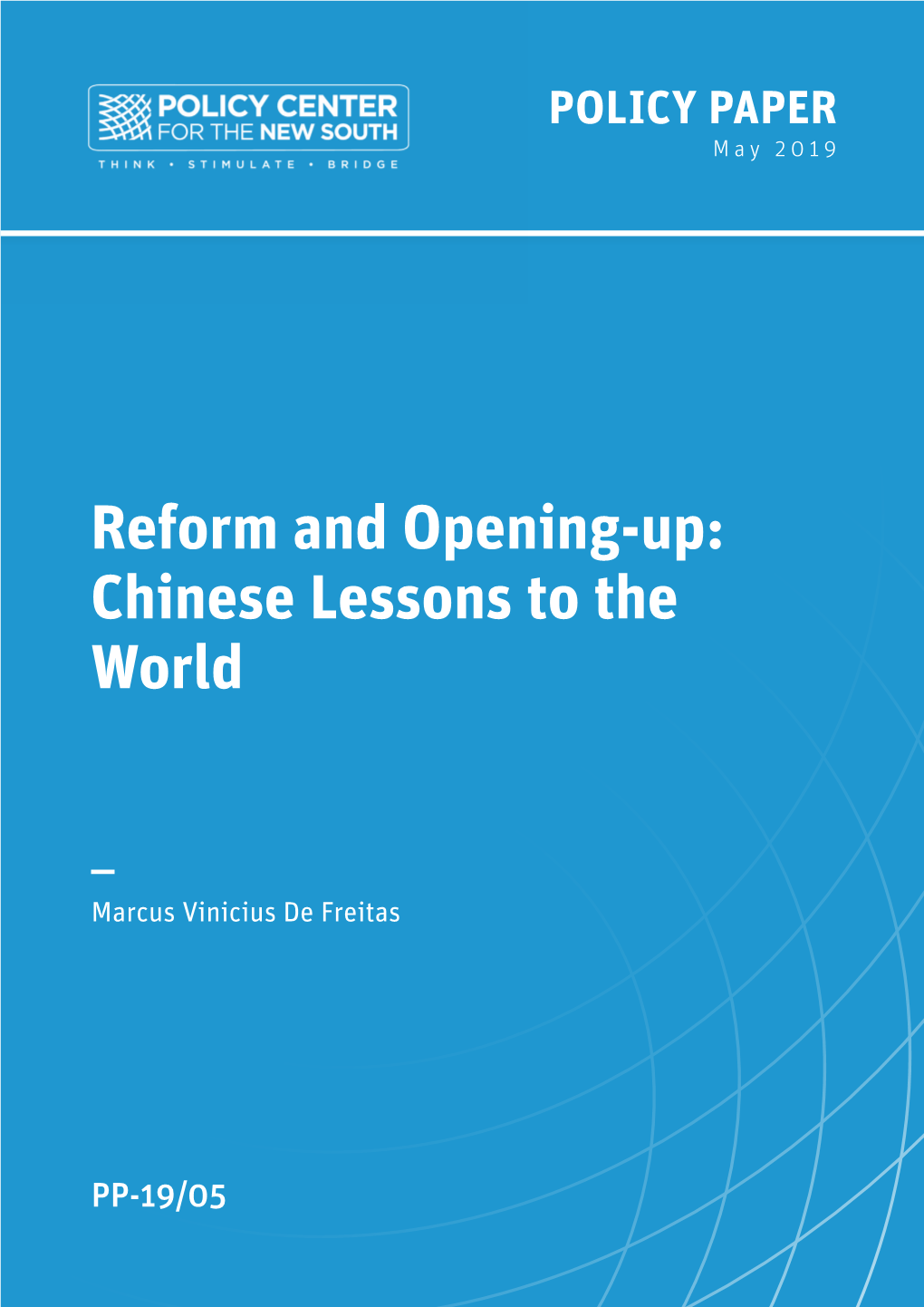 Reform and Opening-Up: Chinese Lessons to the World