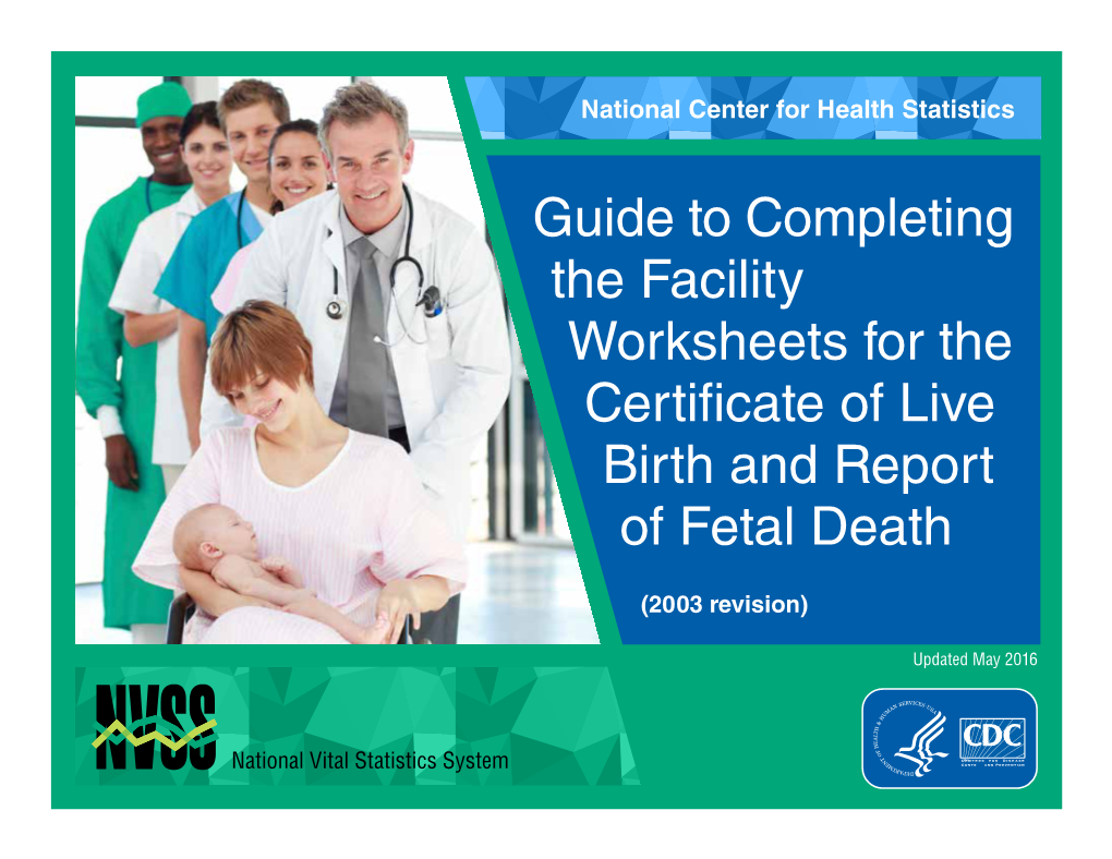 Guide to Completing the Facility Worksheets for the Certificate of Live Birth and Report of Fetal Death