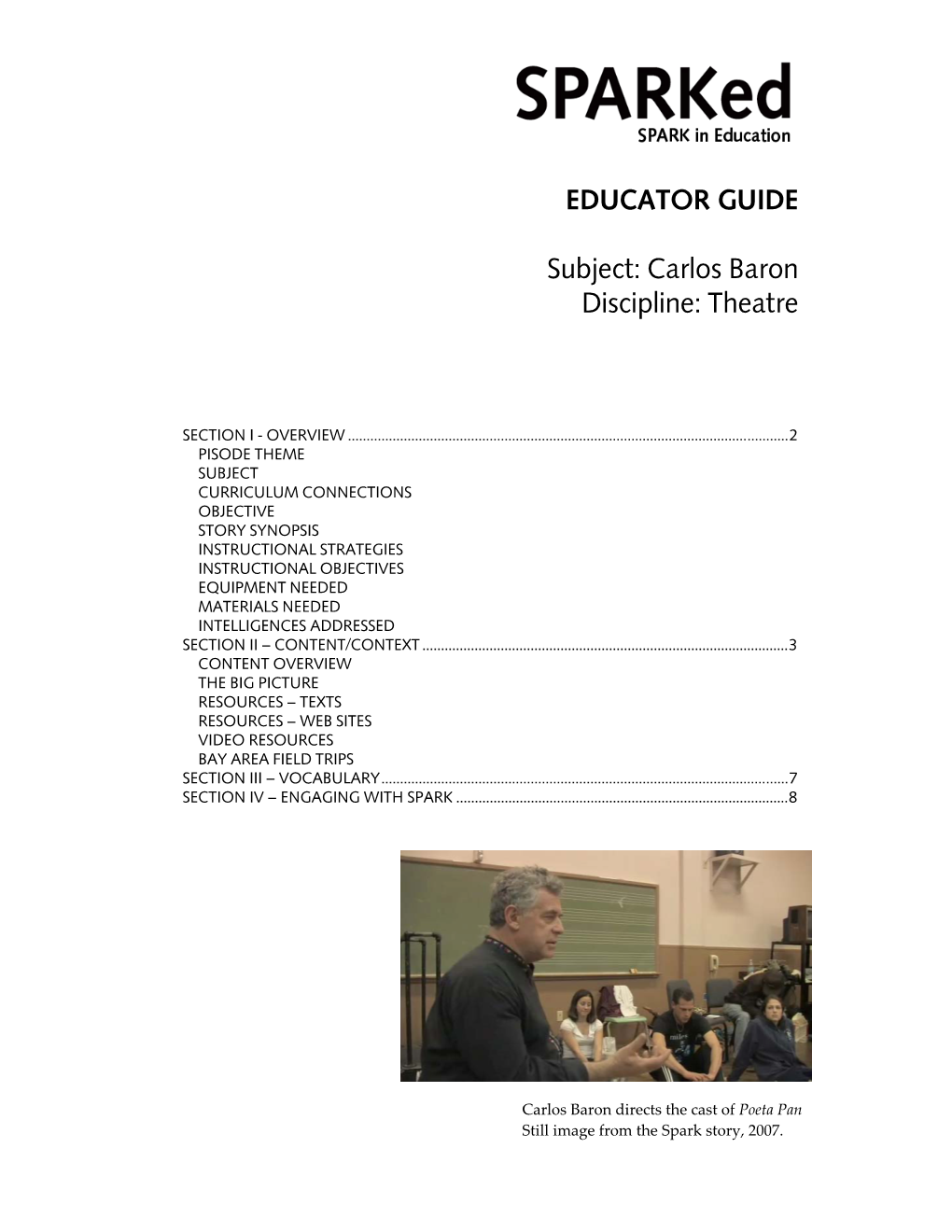EDUCATOR GUIDE Subject: Carlos Baron Discipline: Theatre
