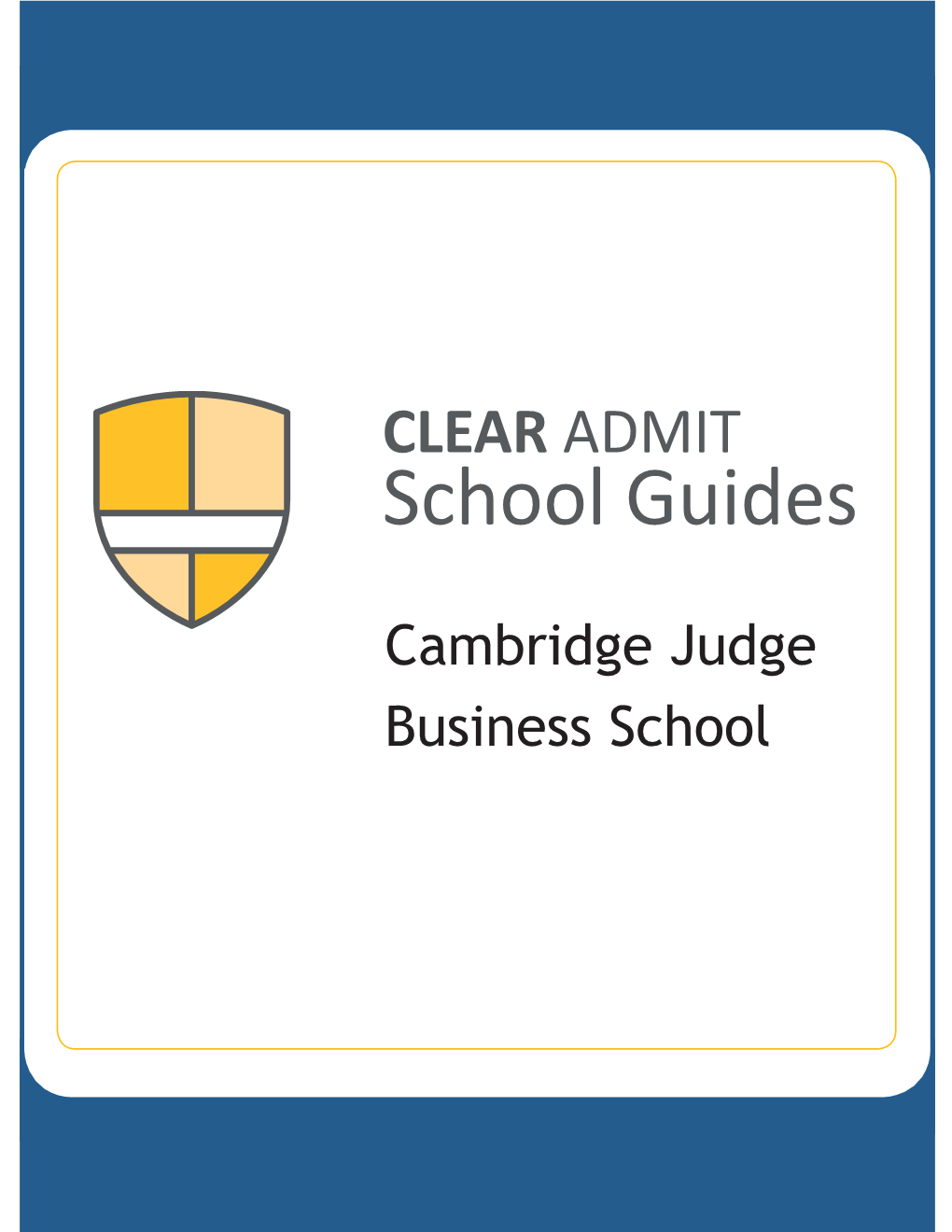 Clear Admit School Guide: Cambridge Judge Business School