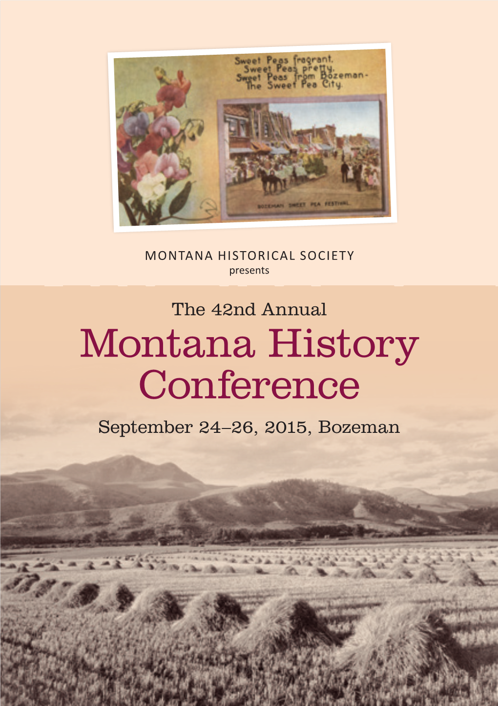 Montana History Conference September 24–26, 2015, Bozeman Conference Logistics (See Maps on Page 26.) Note: September 25–26 Is Homecoming Weekend at MSU