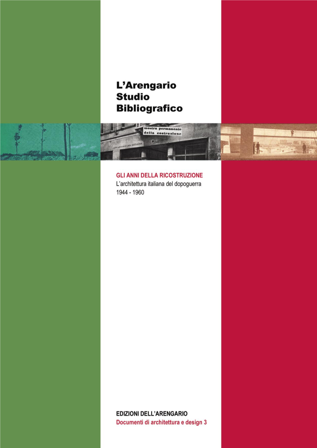 Gli Anni Della Ricostruzione. L'architettura Italiana Del