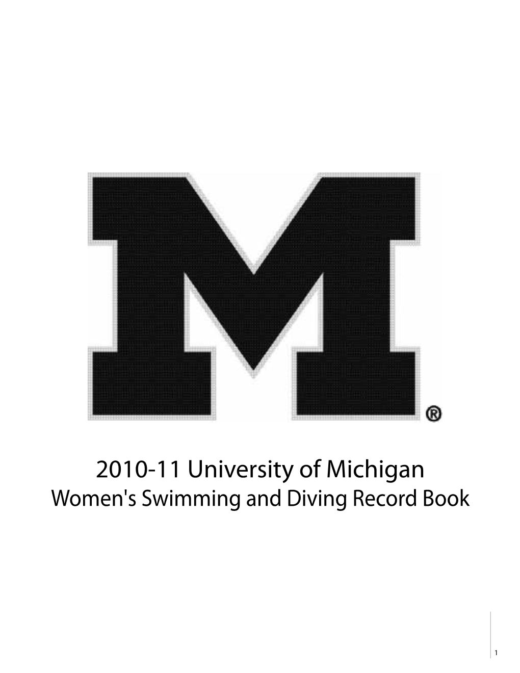 2010-11 University of Michigan Women's Swimming and Diving Record Book