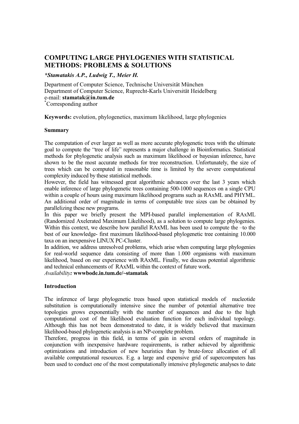 COMPUTING LARGE PHYLOGENIES with STATISTICAL METHODS: PROBLEMS & SOLUTIONS *Stamatakis A.P., Ludwig T., Meier H