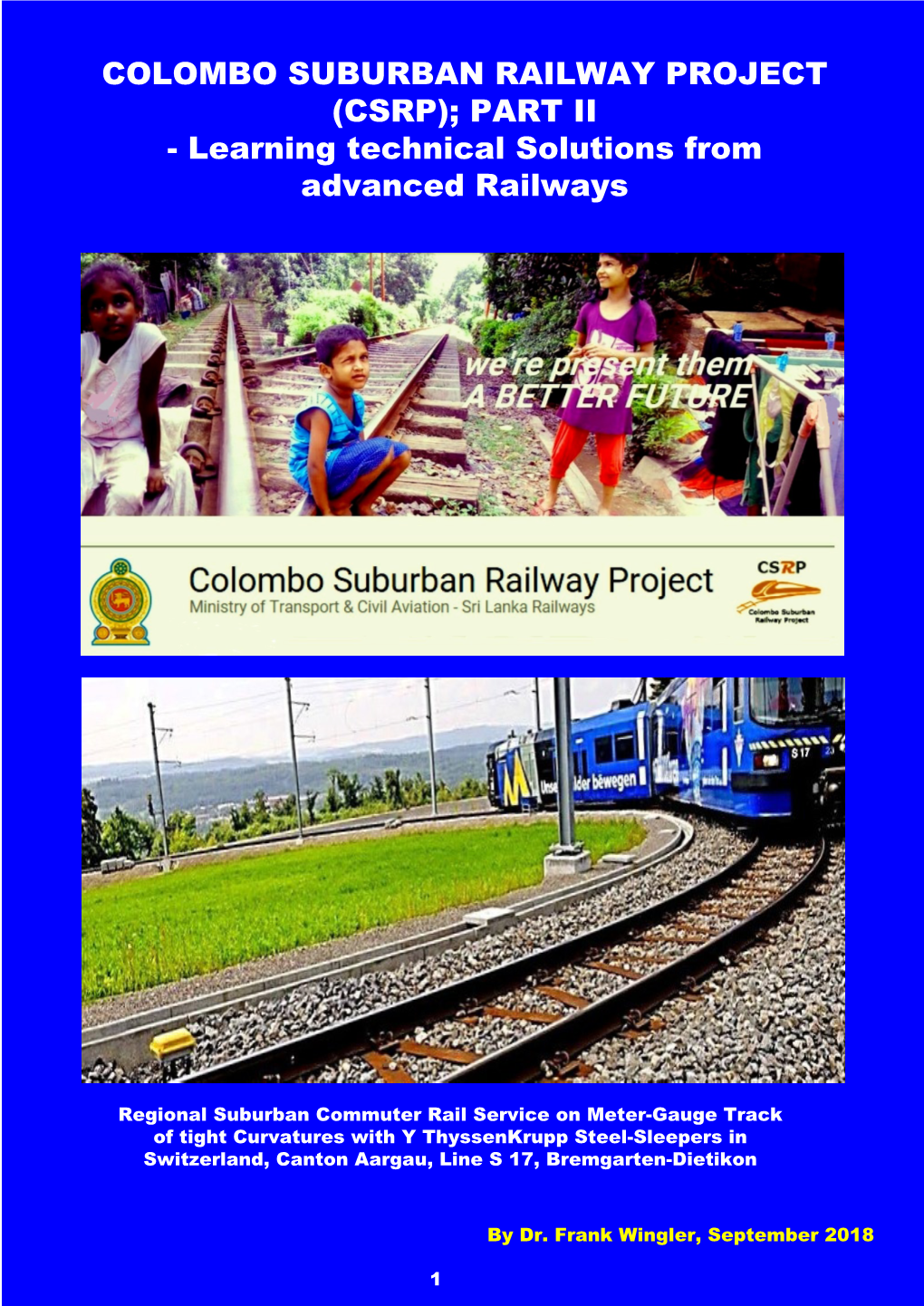 COLOMBO SUBURBAN RAILWAY PROJECT (CSRP); PART II - Learning Technical Solutions from Advanced Railways