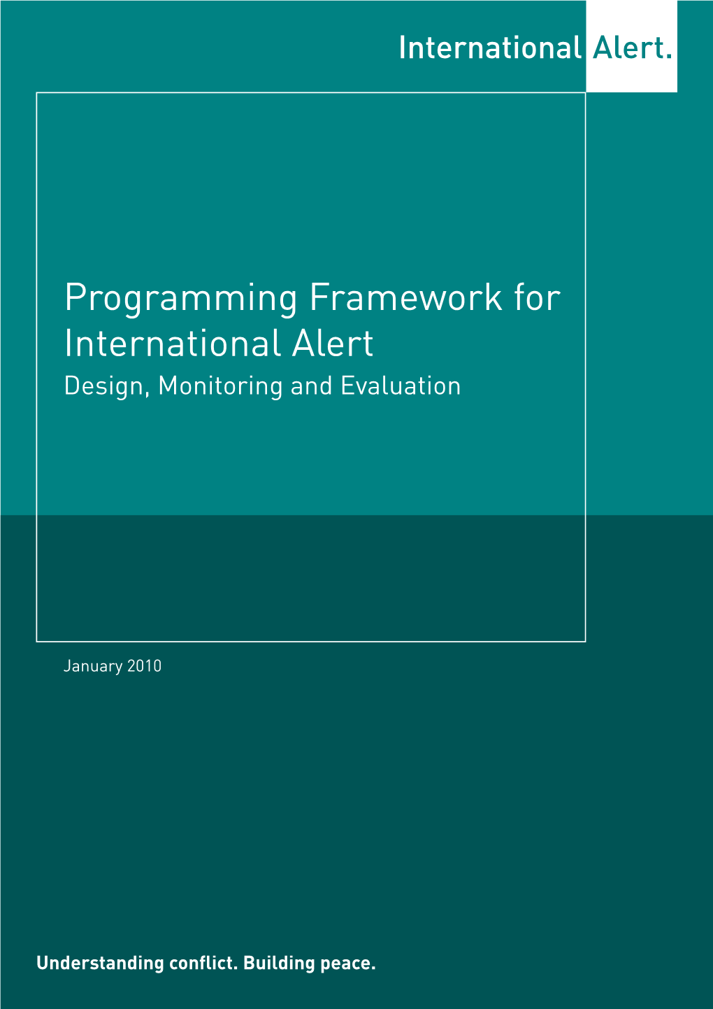 Programming Framework for International Alert Design, Monitoring and Evaluation