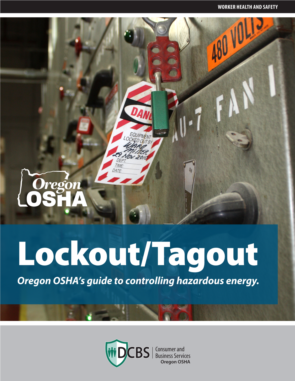 Lockout/Tagout Oregon OSHA's Guide to Controlling Hazardous Energy