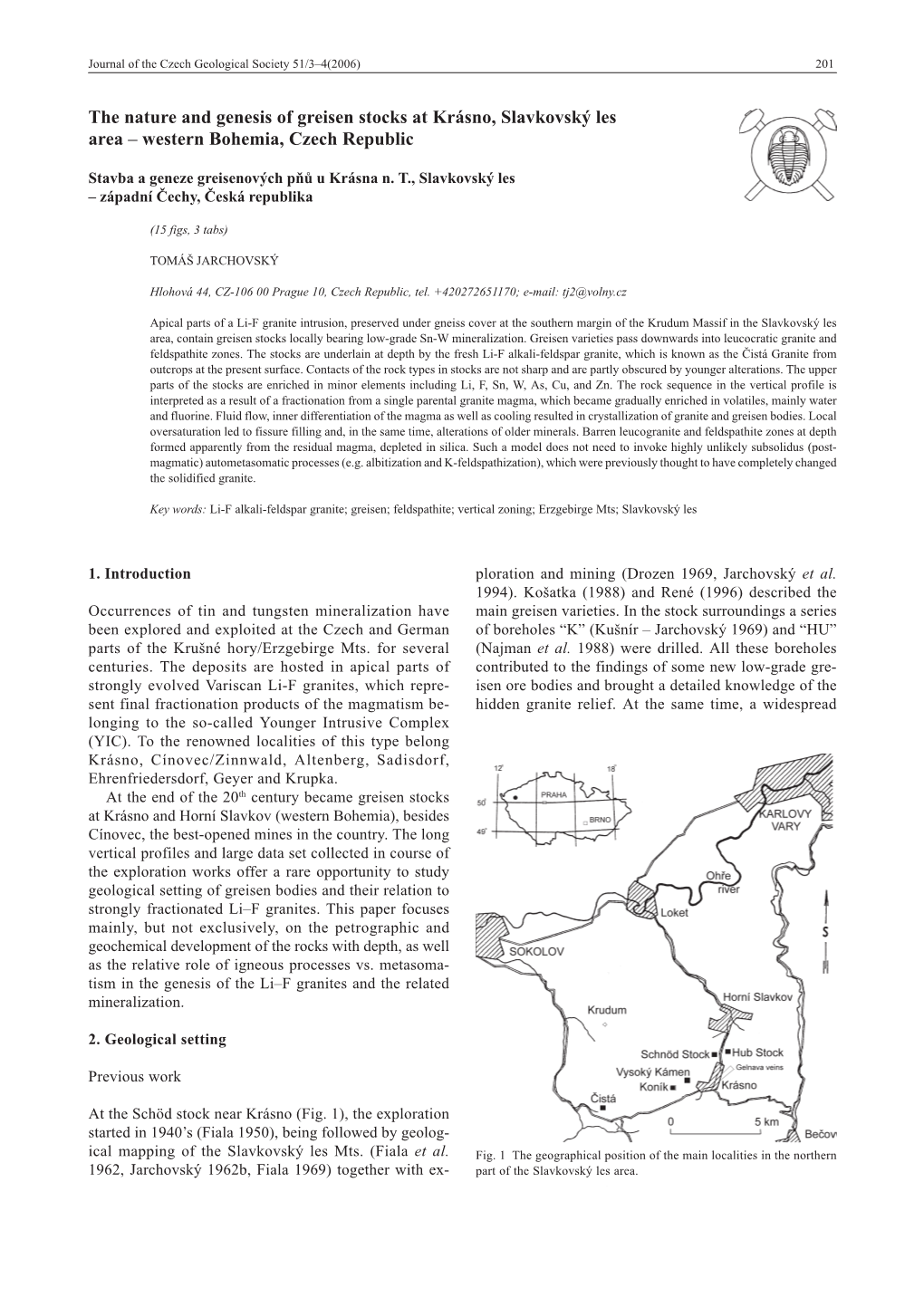 The Nature and Genesis of Greisen Stocks at Krásno, Slavkovský Les Area  Western Bohemia, Czech Republic