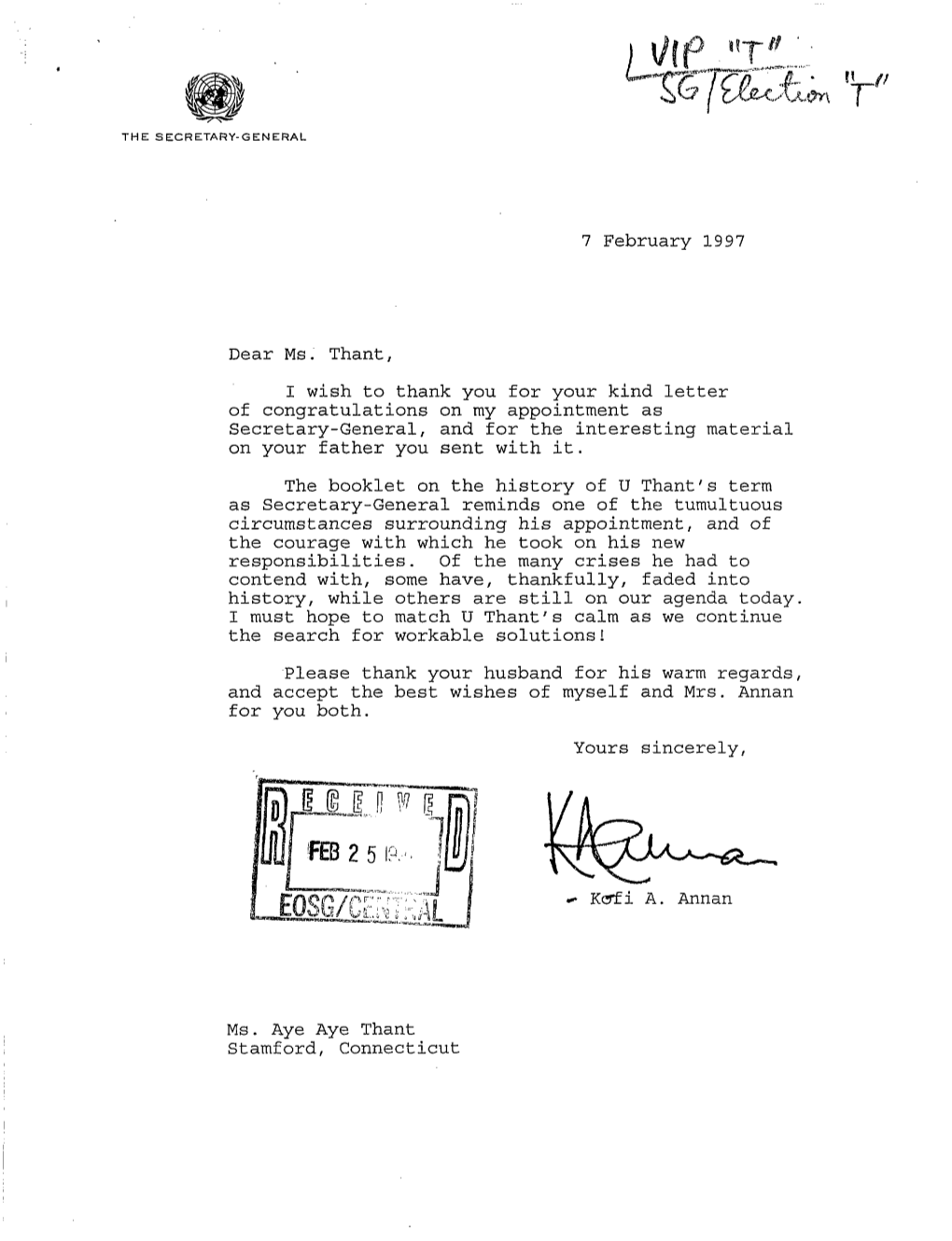 7 February 1997 Dear Ms. Thant, I Wish to Thank You for Your Kind Letter of Congratulations on My Appointment As Secretary-Gener