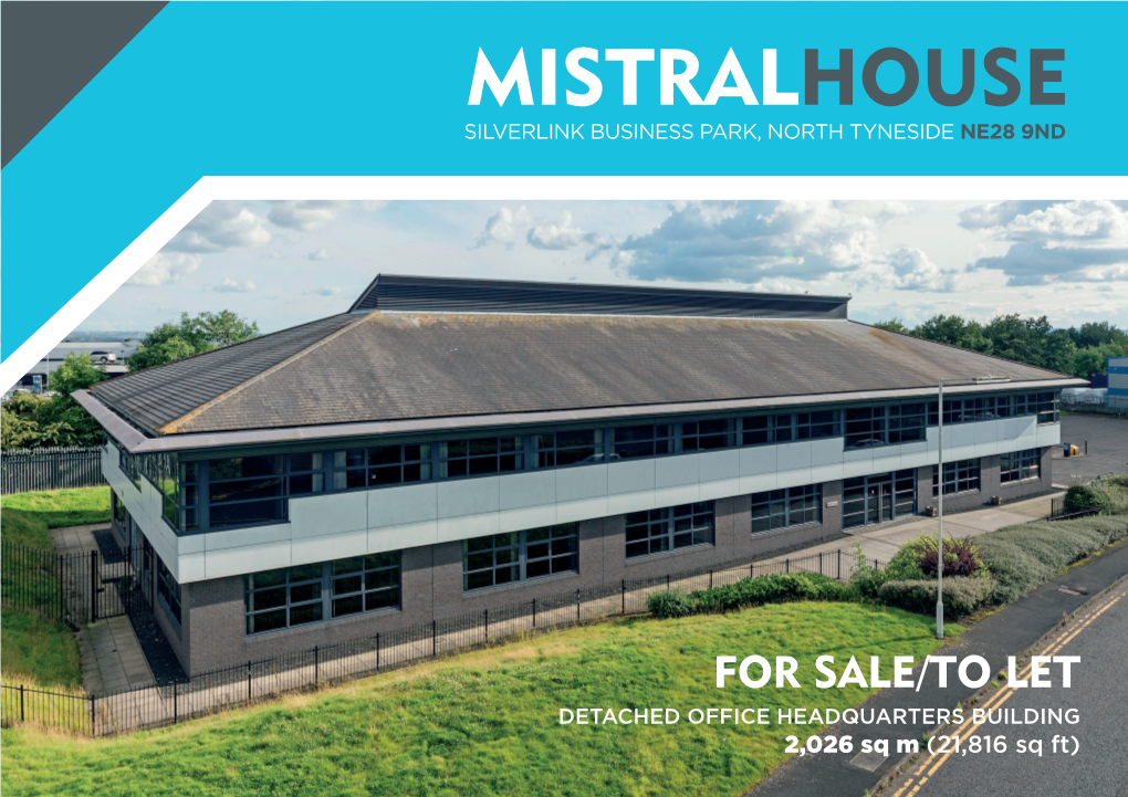 Mistralhouse Silverlink Business Park, North Tyneside Ne28 9Nd