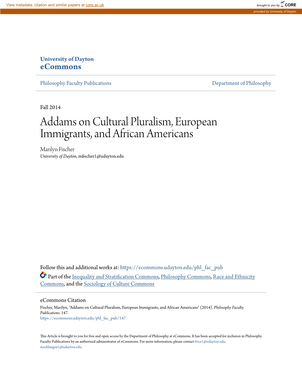 Addams on Cultural Pluralism, European Immigrants, and African Americans Marilyn Fischer University of Dayton, Mfischer1@Udayton.Edu