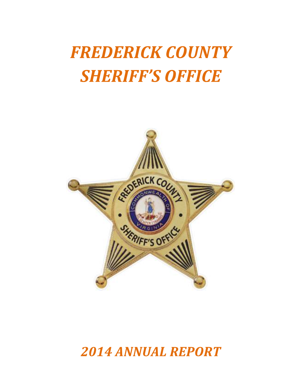 Frederick County Sheriff's Office to Provide Fair, Unbiased Law Enforcement Services to the Public, While Respecting the Individual’S Constitutional Rights