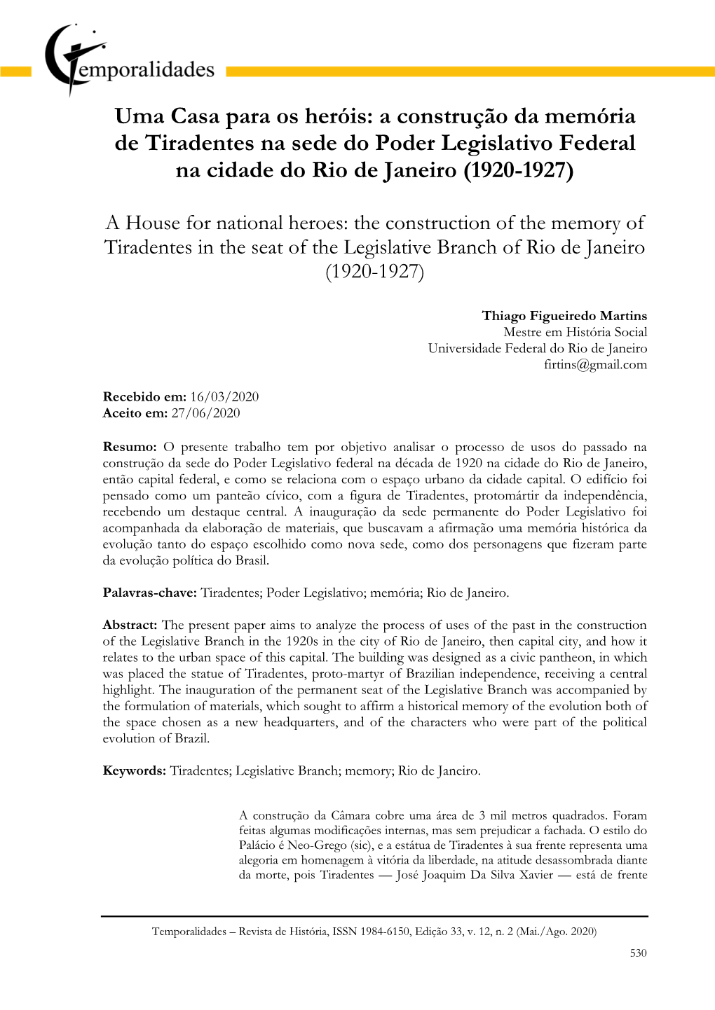 Uma Casa Para Os Heróis: a Construção Da Memória De Tiradentes Na Sede Do Poder Legislativo Federal Na Cidade Do Rio De Janeiro (1920-1927)