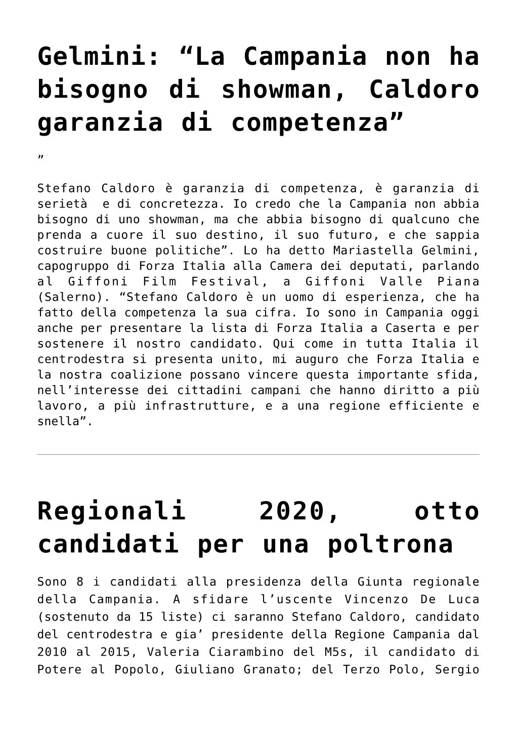 La Campania Non Ha Bisogno Di Showman, Caldoro Garanzia Di Competenza”