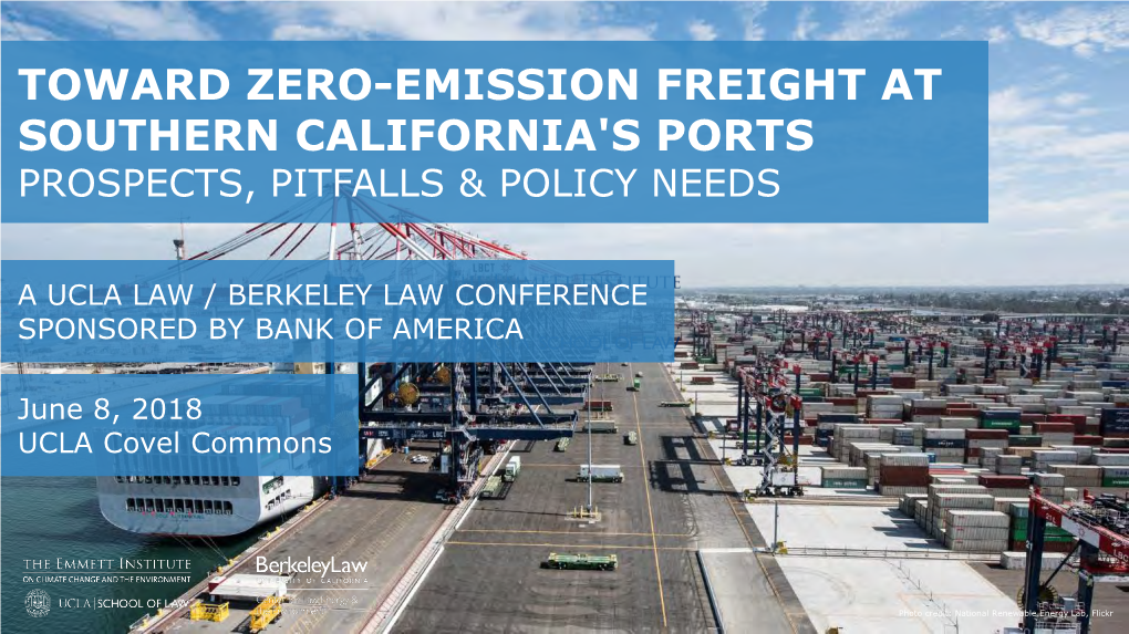 Toward Zero-Emission Freight at Southern California's Ports Prospects, Pitfalls & Policy Needs