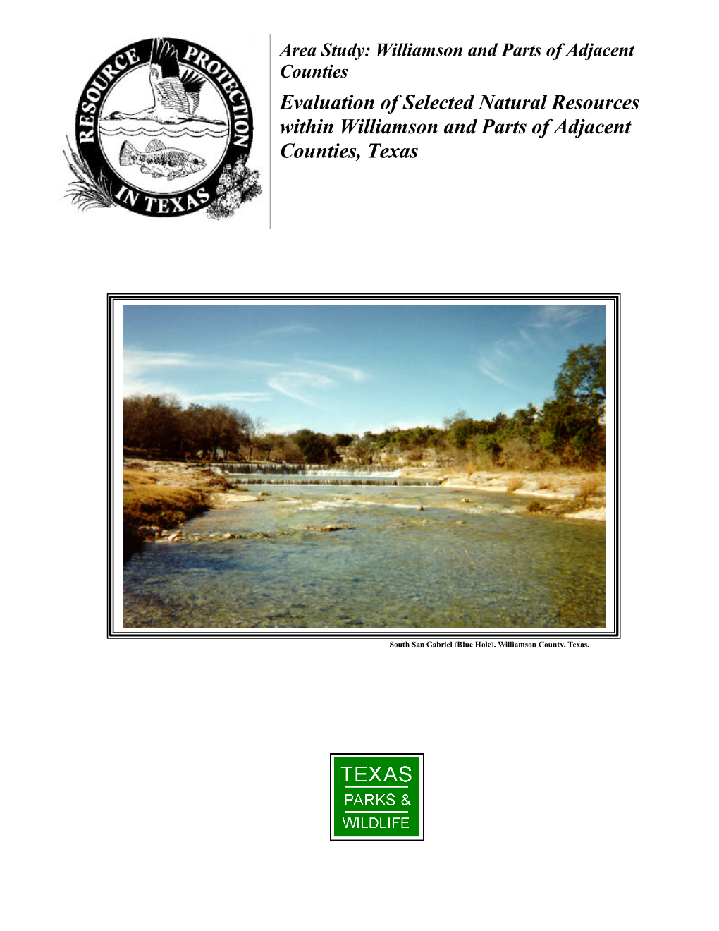 Evaluation of Selected Natural Resources Within Williamson and Parts of Adjacent Counties, Texas