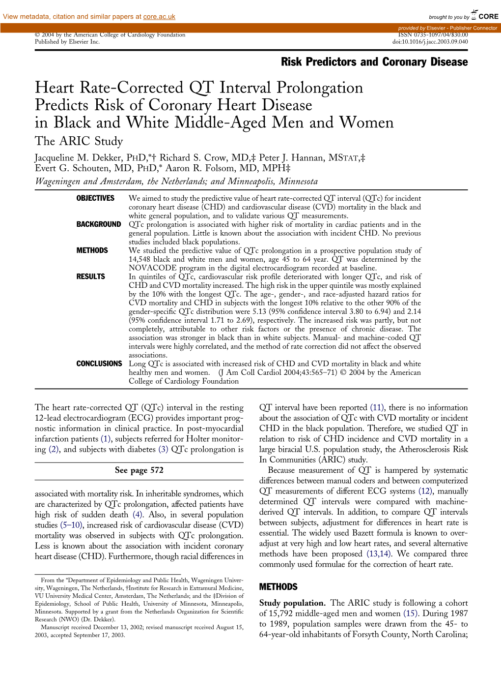 Heart Rate-Corrected QT Interval Prolongation Predicts Risk of Coronary Heart Disease in Black and White Middle-Aged Men and Women the ARIC Study Jacqueline M