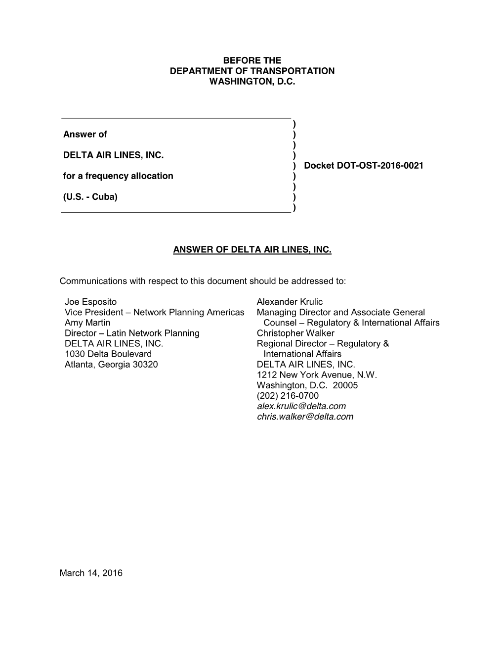 BEFORE the DEPARTMENT of TRANSPORTATION WASHINGTON, D.C. Answer of DELTA AIR LINES, INC. for a Frequency Allocation (U.S