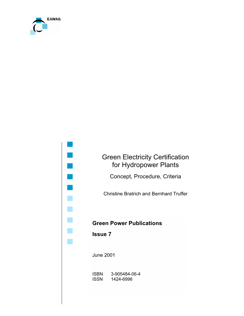 Green Electricity Certification for Hydropower Plants Concept, Procedure, Criteria