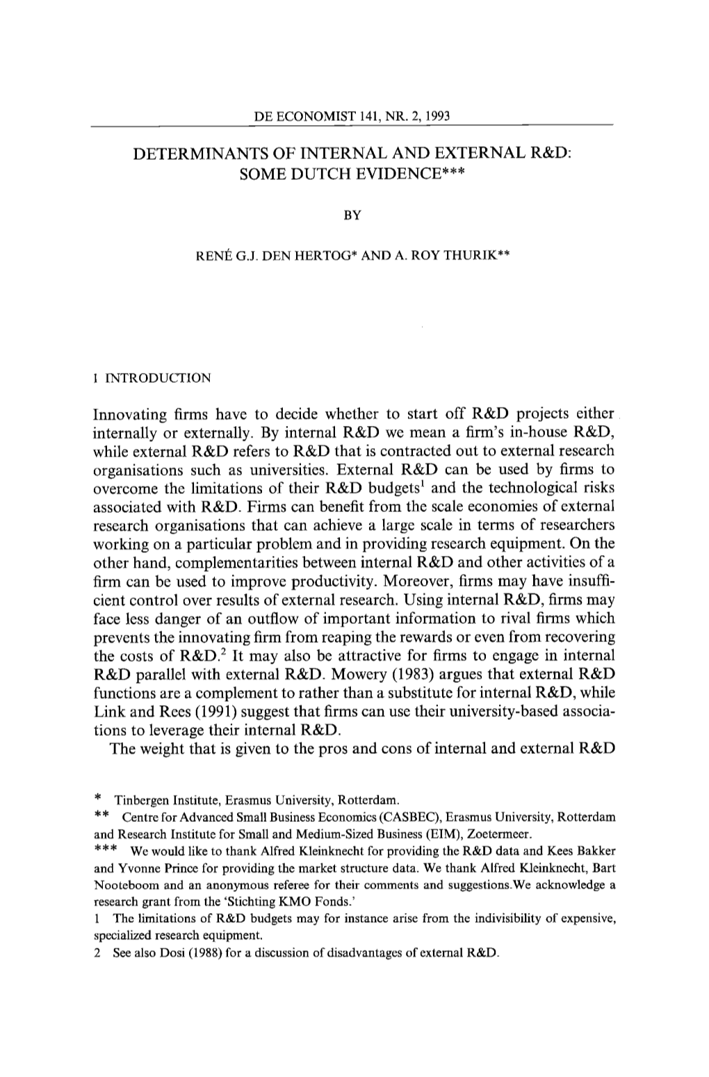 Determinants of Internal and External R&D: Some Dutch Evidence