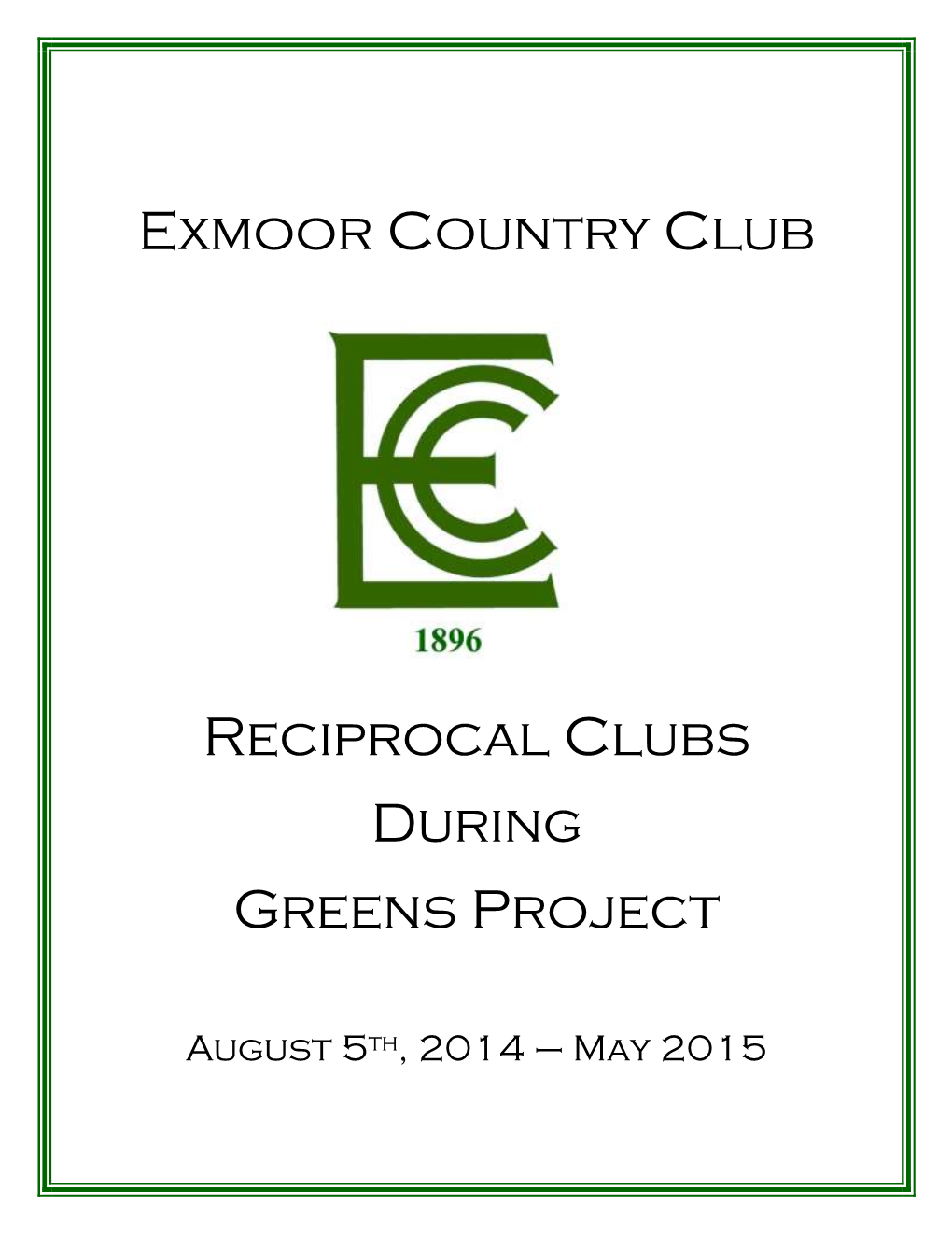 Exmoor Country Club Reciprocal Clubs During Greens Project