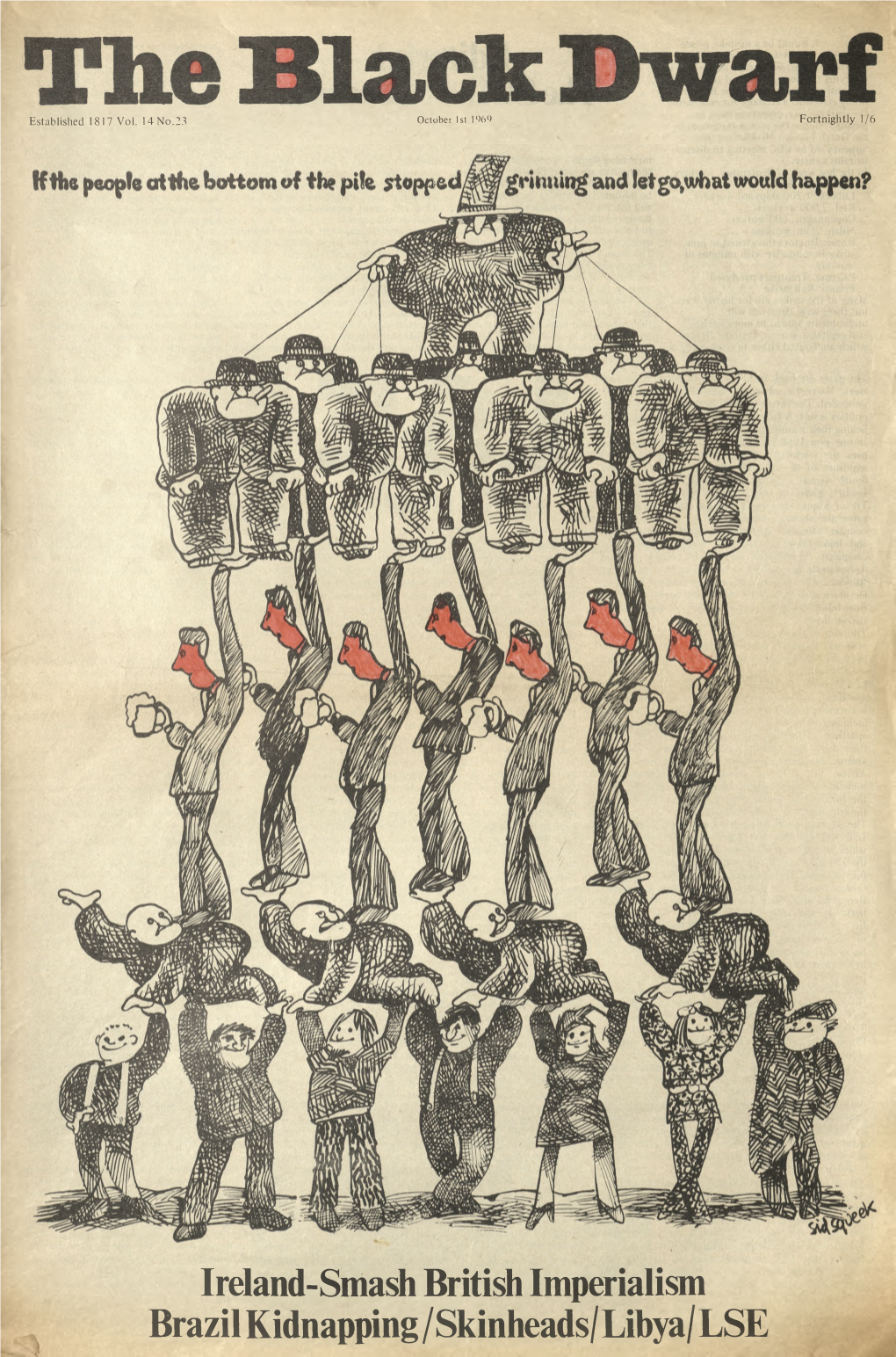 Ireland-Smash British Imperialism Brazil Kidnapping /Skinheads/Libya/LSE the Black Dwarf October 1St 1969 Page 2 It Would Be a Mistake to See Increasing Rapidly