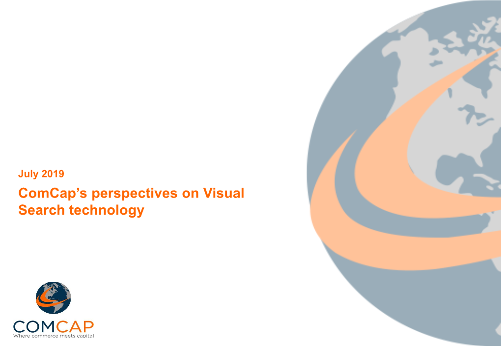 Perspectives on Visual Search Technology What Is Visual Search? Retailers Are Looking for New Ways to Streamline Product Discovery and Visual Search Is Enabling Them