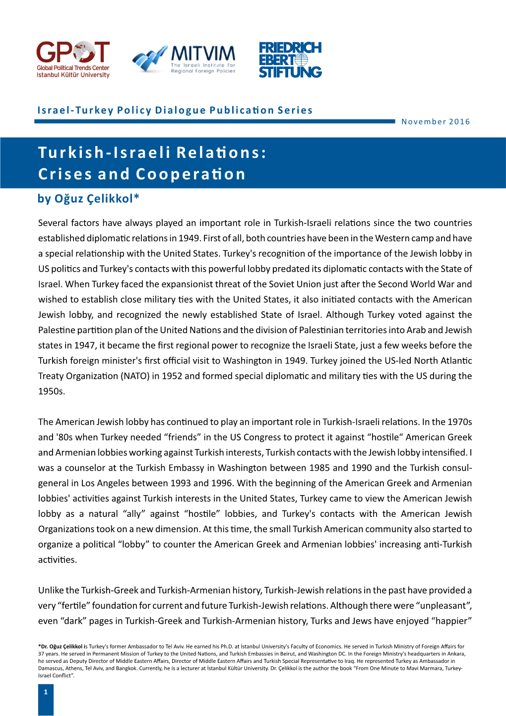 Turkish-Israeli Rela Ons: Crises and Coopera On