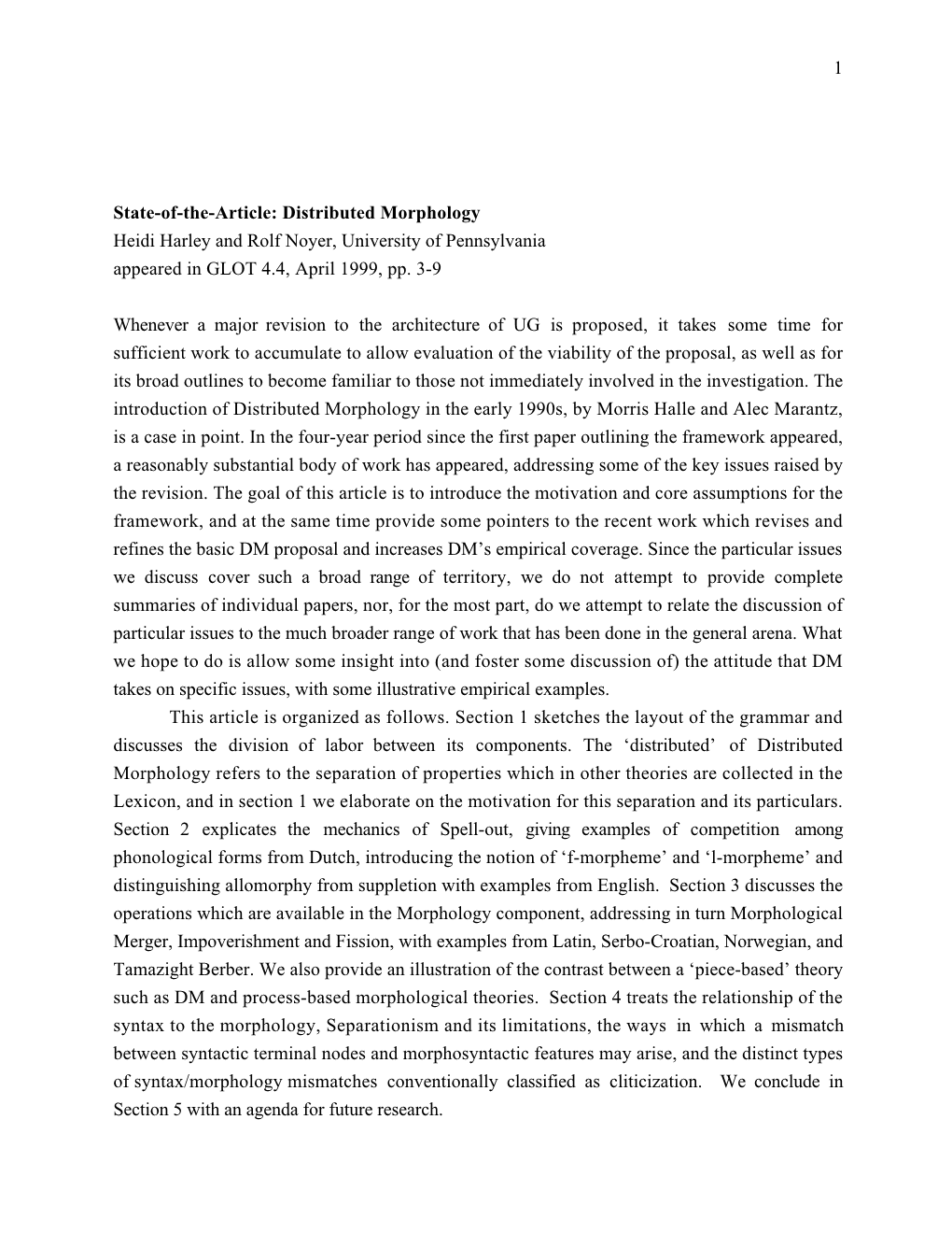 State-Of-The-Article: Distributed Morphology Heidi Harley and Rolf Noyer, University of Pennsylvania Appeared in GLOT 4.4, April 1999, Pp