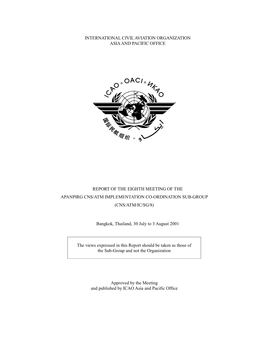 International Civil Aviation Organization Asia and Pacific Office Report of the Eighth Meeting of the Apanpirg Cns/Atm Implement