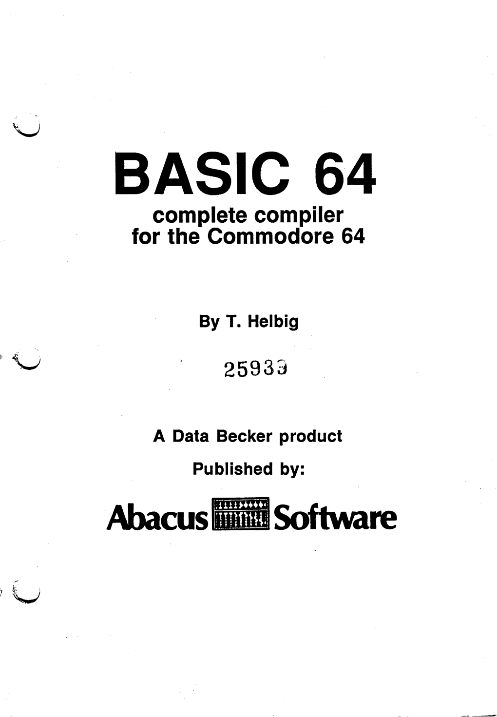BASIC 64 Complete Compiler for the Commodore 64