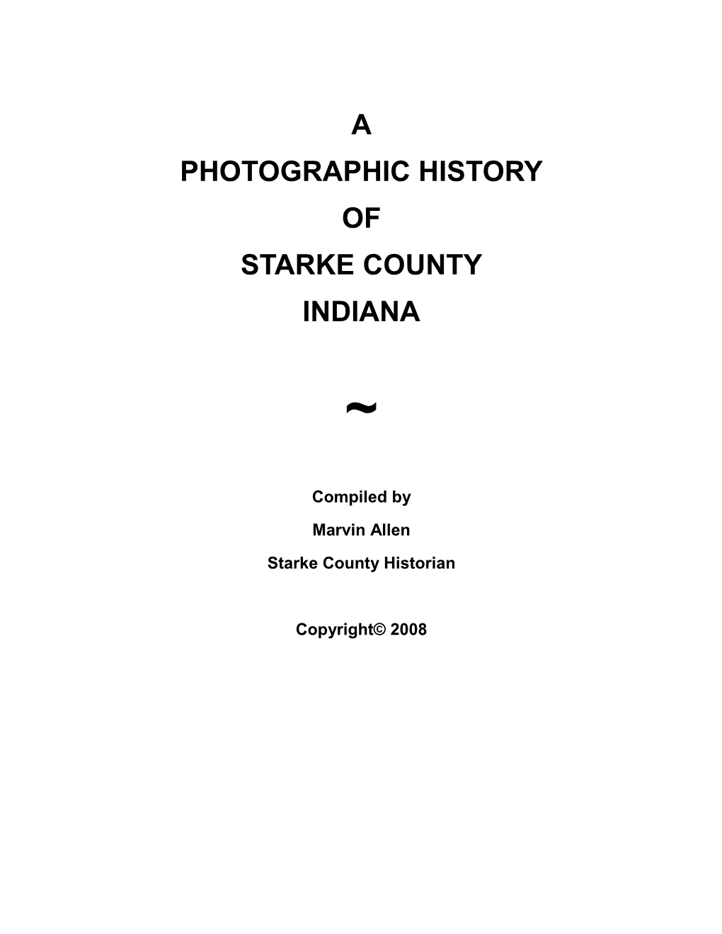 Starke County Historical Society Has Applied for a Historical Marker to Commemorate This Historically Important School