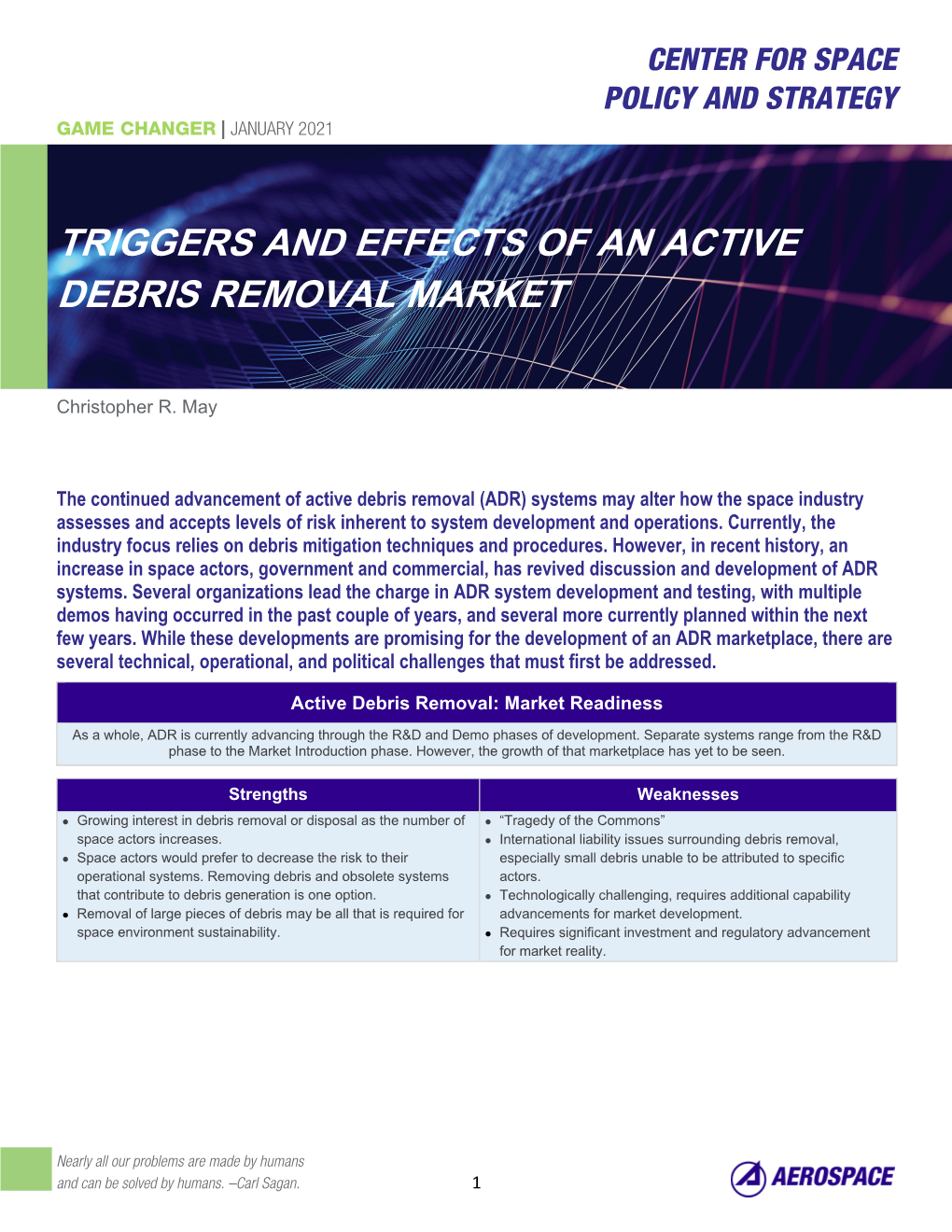 Active Debris Removal (ADR) Systems May Alter How the Space Industry Assesses and Accepts Levels of Risk Inherent to System Development and Operations