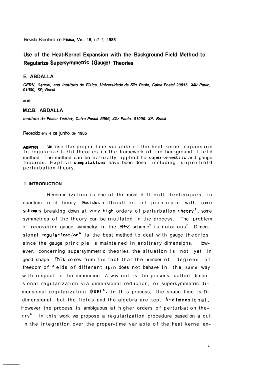 Use of the Heat-Kernel Expansion with the Background Field Method to Regularize Supersymmetric (Gauge) Theories