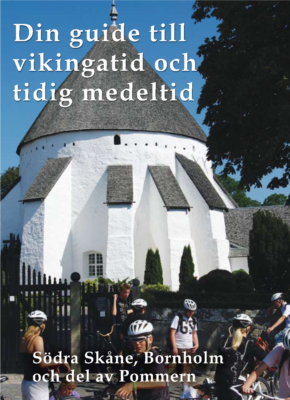 Din Guide Till Vikingatid Och Tidig Medeltid