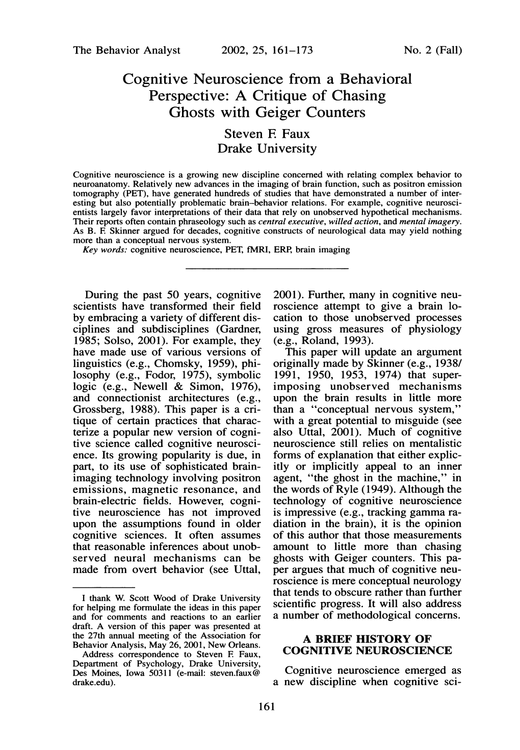 Cognitive Neuroscience from a Behavioral Perspective: a Critique of Chasing Ghosts with Geiger Counters Steven F Faux Drake University