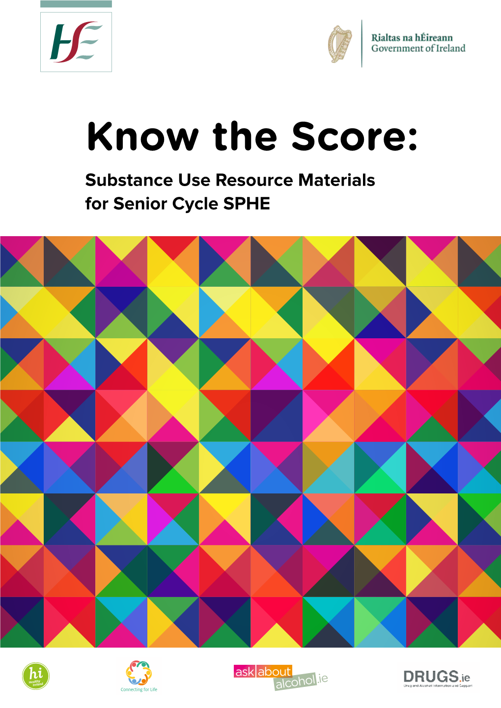 Know the Score Substance Use Resource Materials SPHE