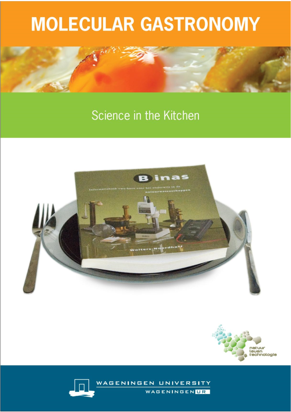 Molecular Gastronomy – Science in the Kitchen’ Module Is Intended for the Nature, Life and Technology (NLT) Lessons