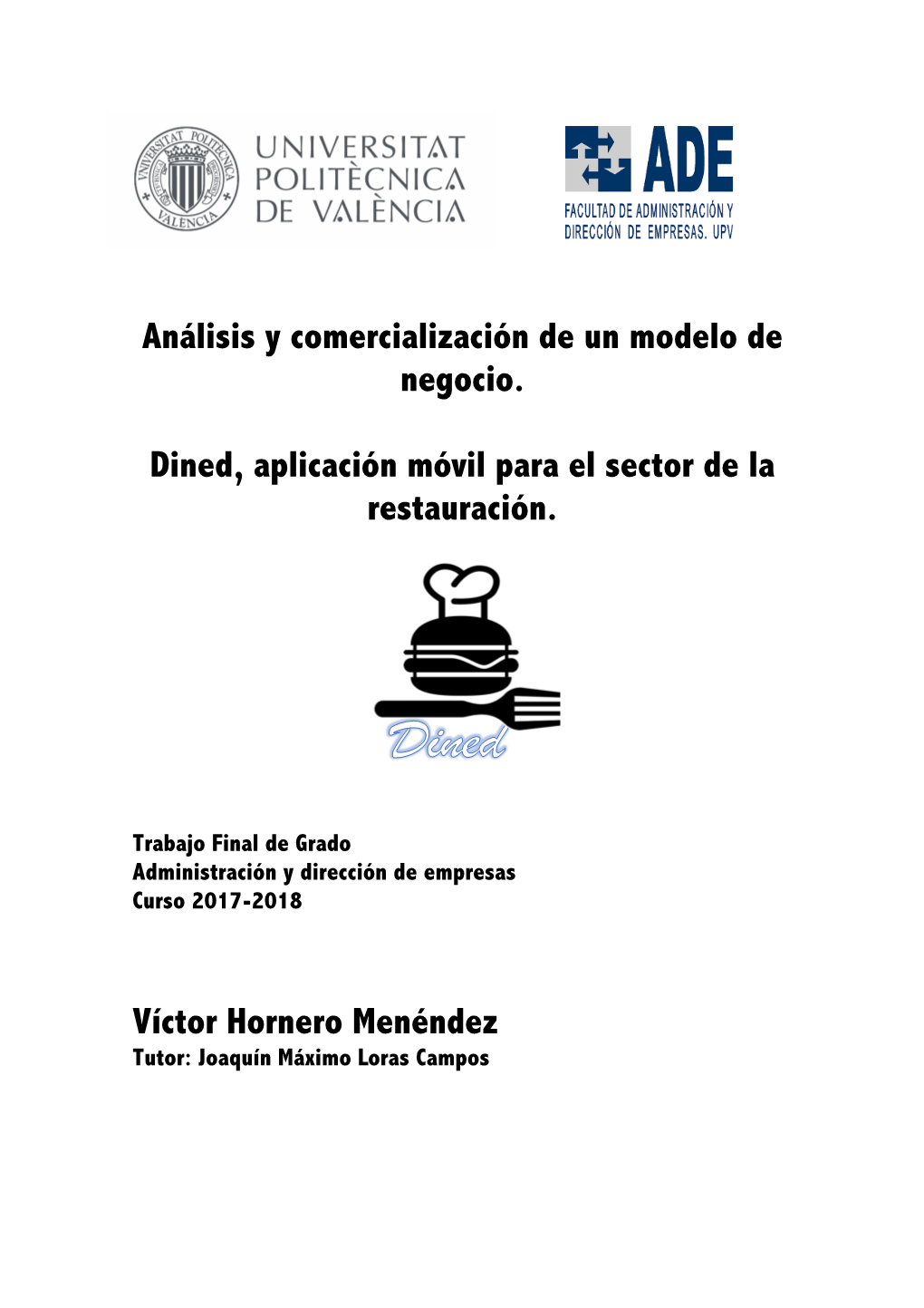 Análisis Y Comercialización De Un Modelo De Negocio. Dined, Aplicación Móvil Para El Sector De La Restauración