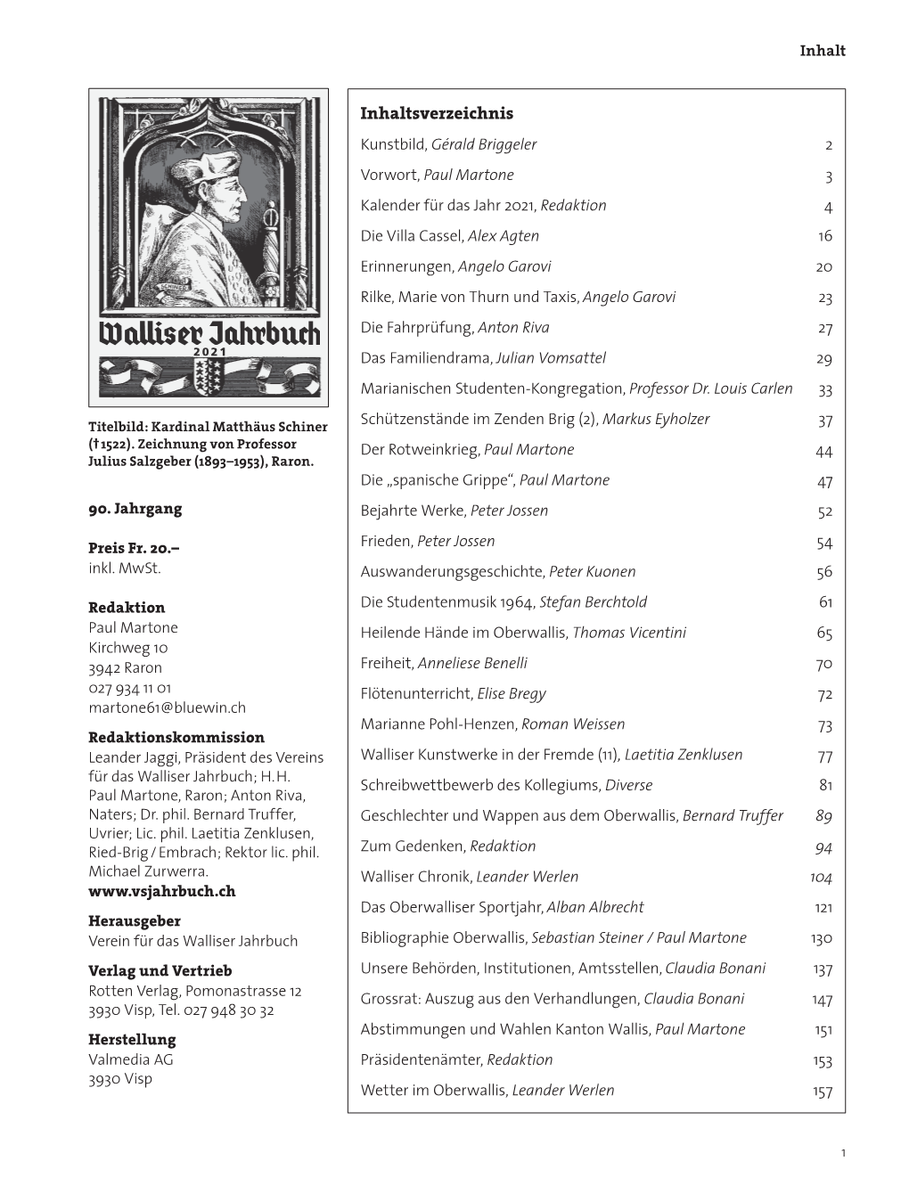 Inhaltsverzeichnis Kunstbild, Gérald Briggeler 2 ROTTEN VERLAG Vorwort, Paul Martone 3 Kalender Für Das Jahr 2021, Redaktion 4 Die Villa Cassel, Alex Agten 16